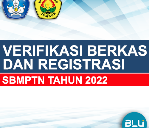 VERIFIKASI BERKAS DAN REGISTRASI CALON MAHASISWA BARU UNIVERSITAS JEMBER JALUR SELEKSI BERSAMA MASUK PERGURUAN TINGGI NEGERI (SBMPTN) TAHUN 2022
